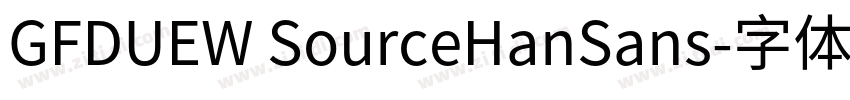 GFDUEW SourceHanSans字体转换